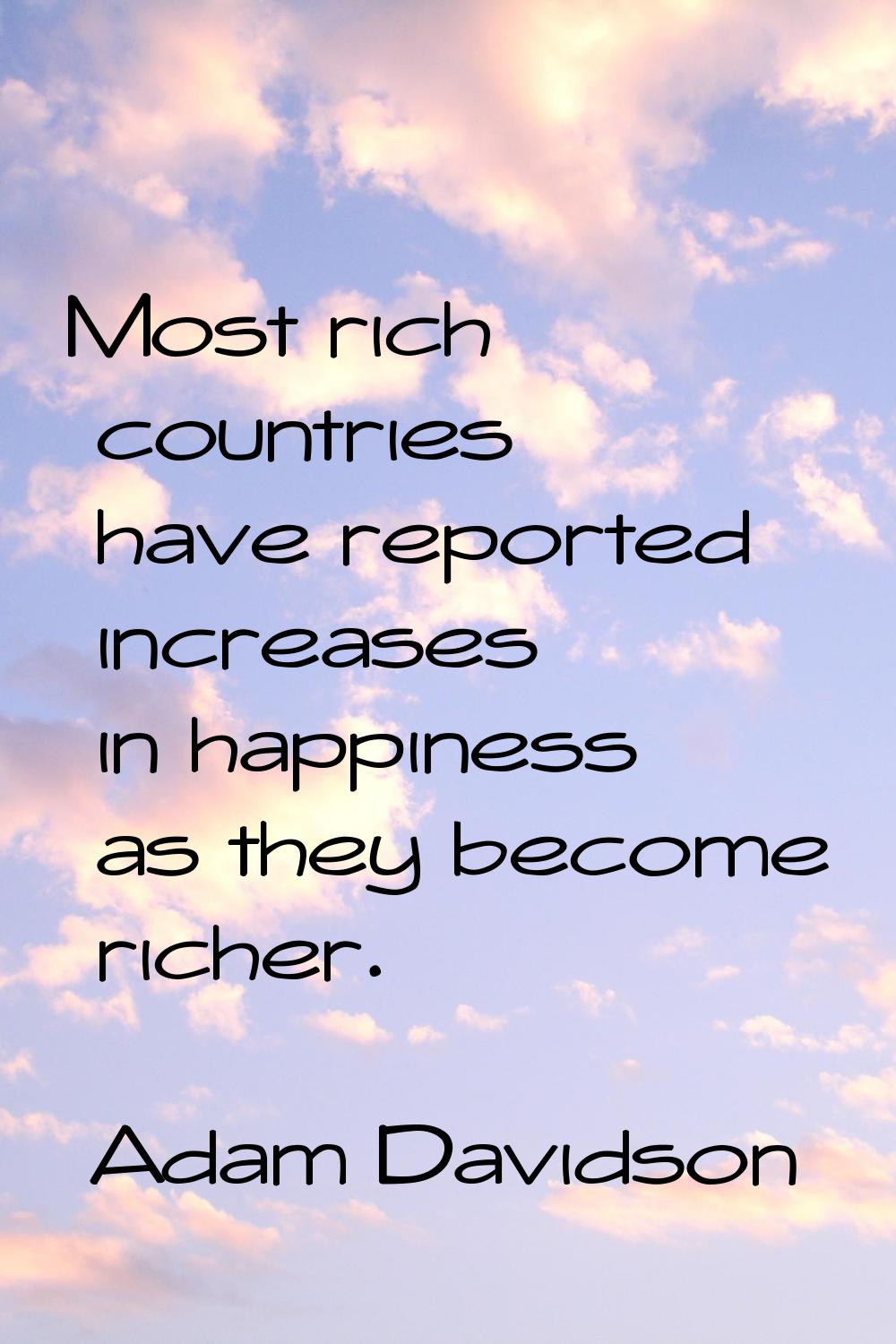 Most rich countries have reported increases in happiness as they become richer.