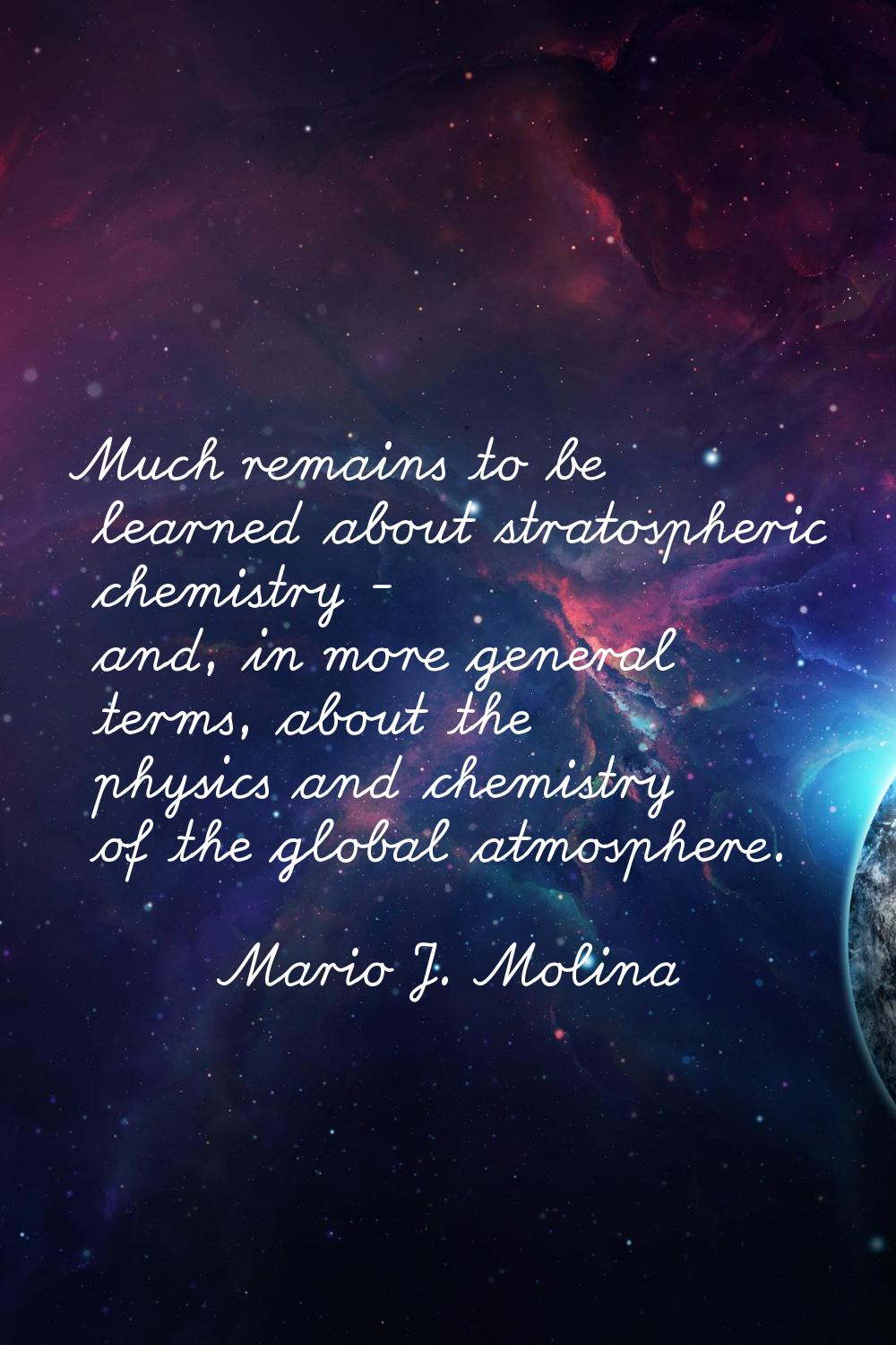 Much remains to be learned about stratospheric chemistry - and, in more general terms, about the ph