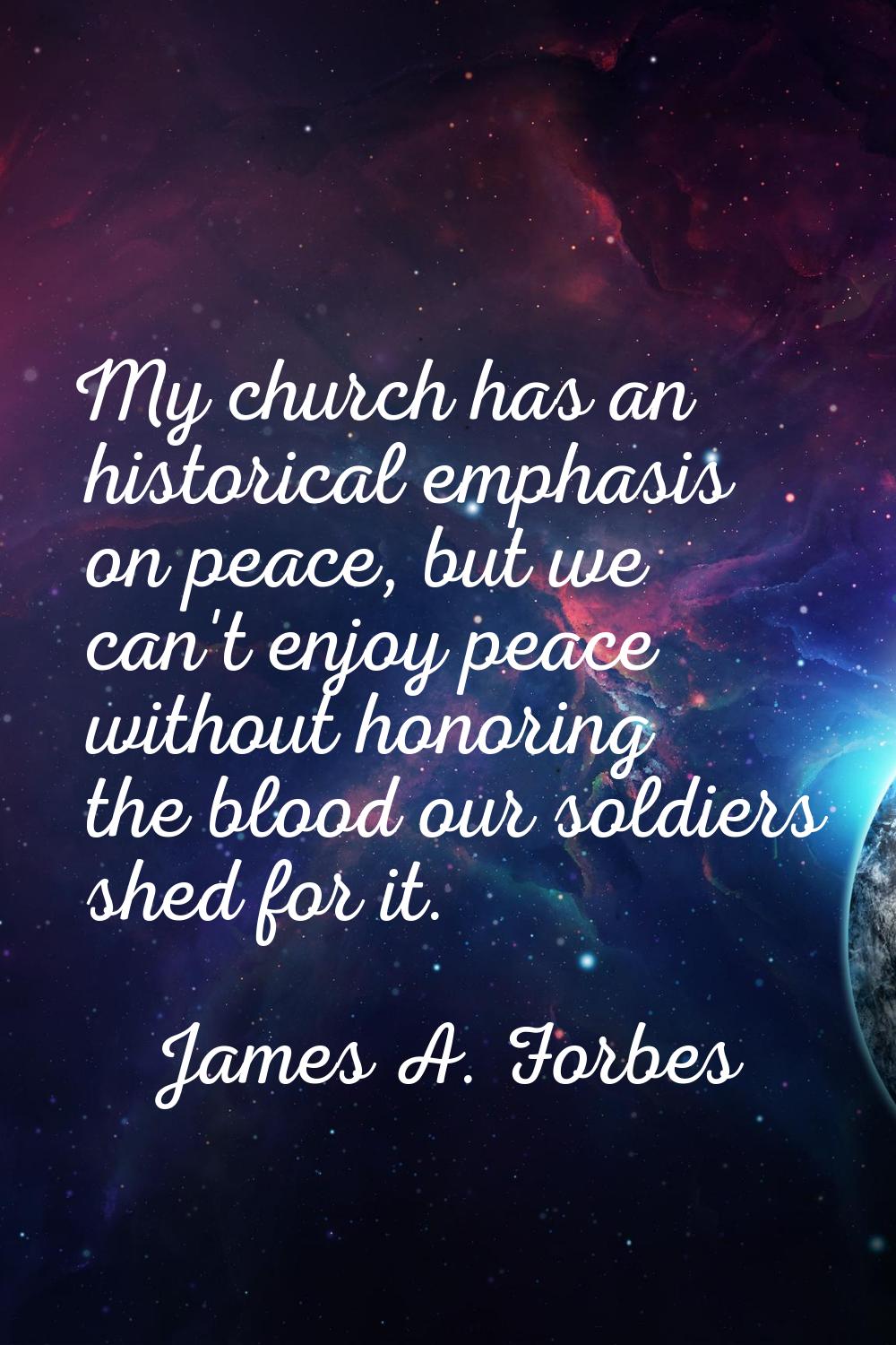 My church has an historical emphasis on peace, but we can't enjoy peace without honoring the blood 