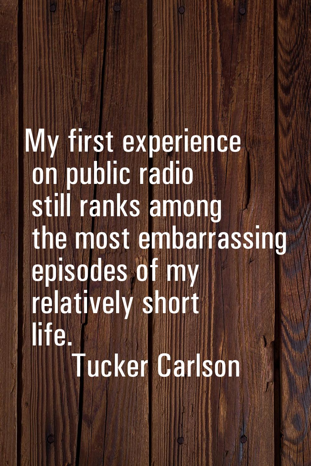 My first experience on public radio still ranks among the most embarrassing episodes of my relative
