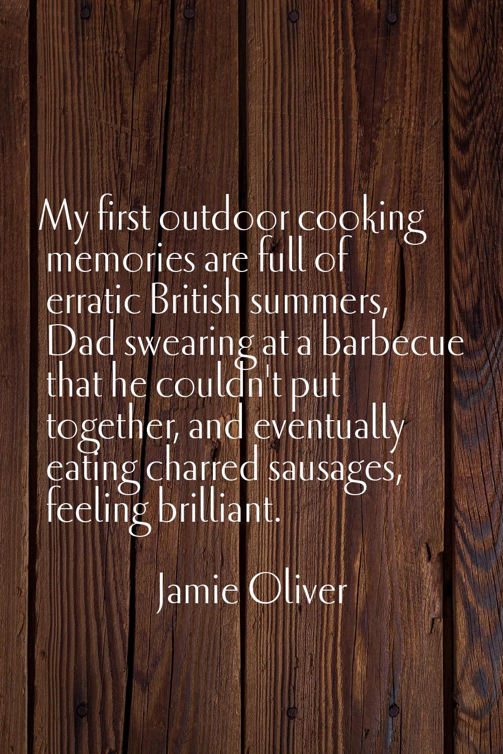 My first outdoor cooking memories are full of erratic British summers, Dad swearing at a barbecue t