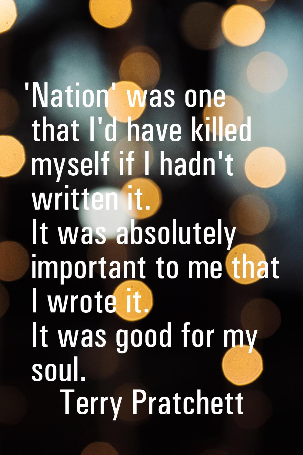 'Nation' was one that I'd have killed myself if I hadn't written it. It was absolutely important to