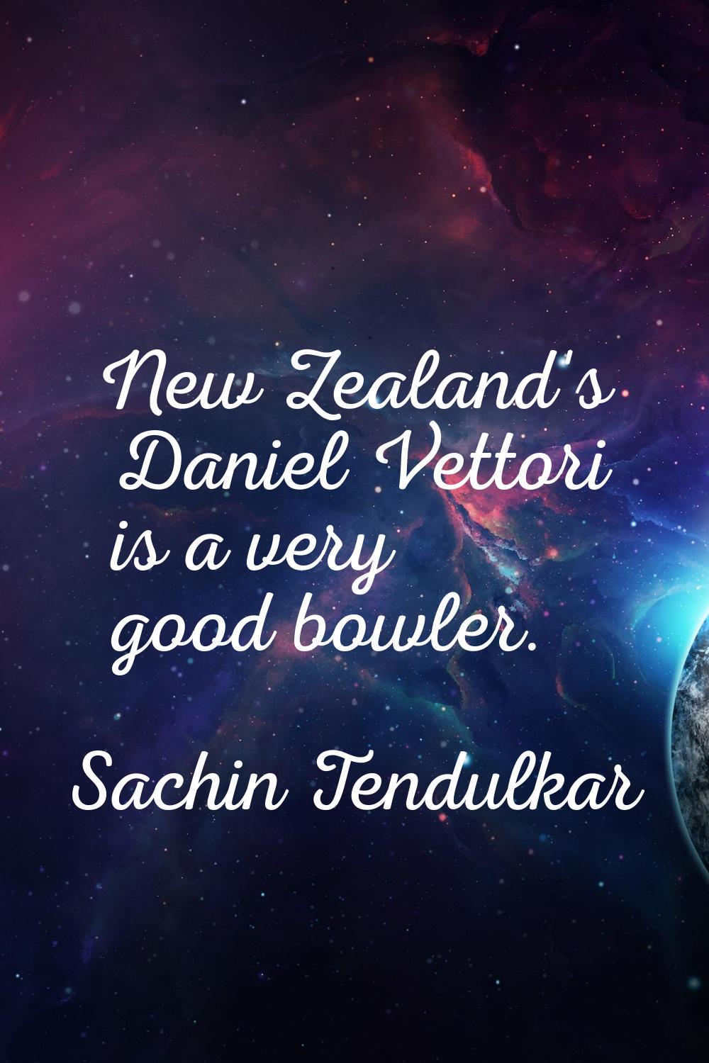 New Zealand's Daniel Vettori is a very good bowler.
