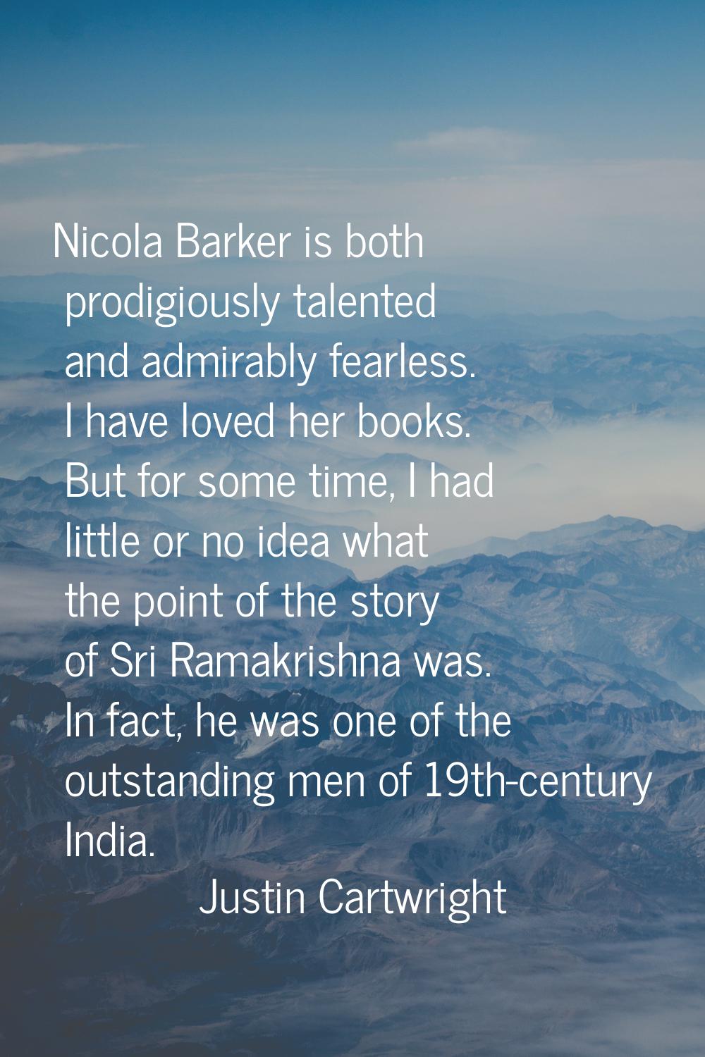 Nicola Barker is both prodigiously talented and admirably fearless. I have loved her books. But for