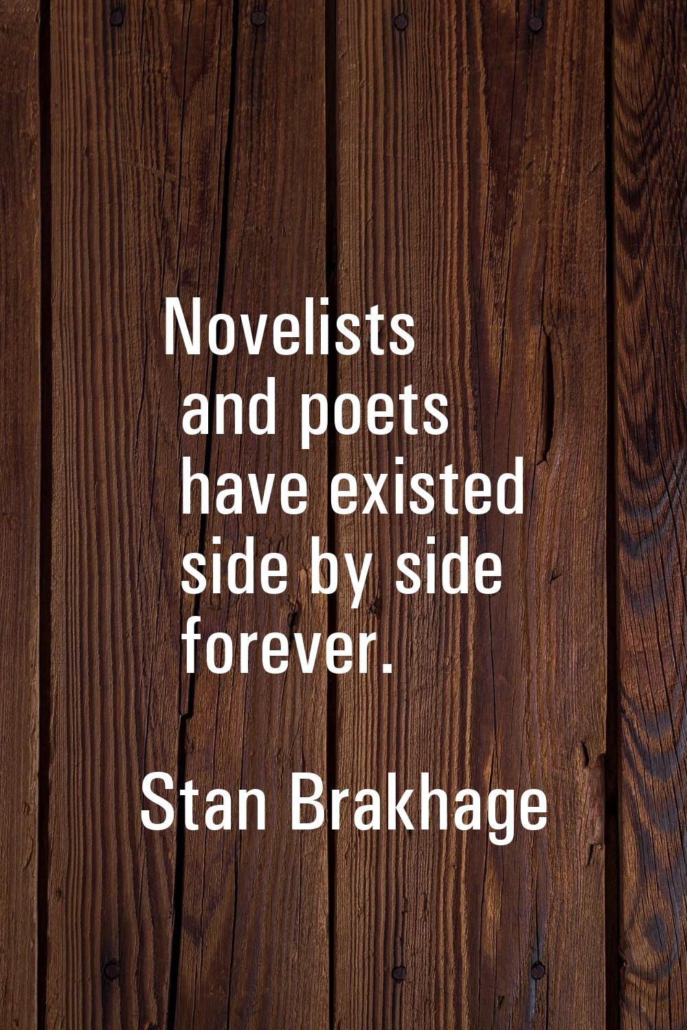 Novelists and poets have existed side by side forever.