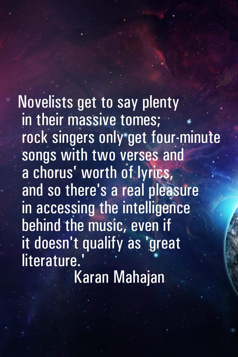 Novelists get to say plenty in their massive tomes; rock singers only get four-minute songs with tw