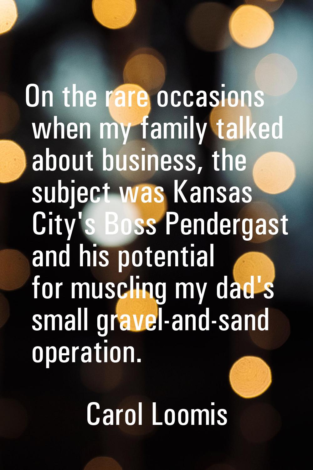 On the rare occasions when my family talked about business, the subject was Kansas City's Boss Pend