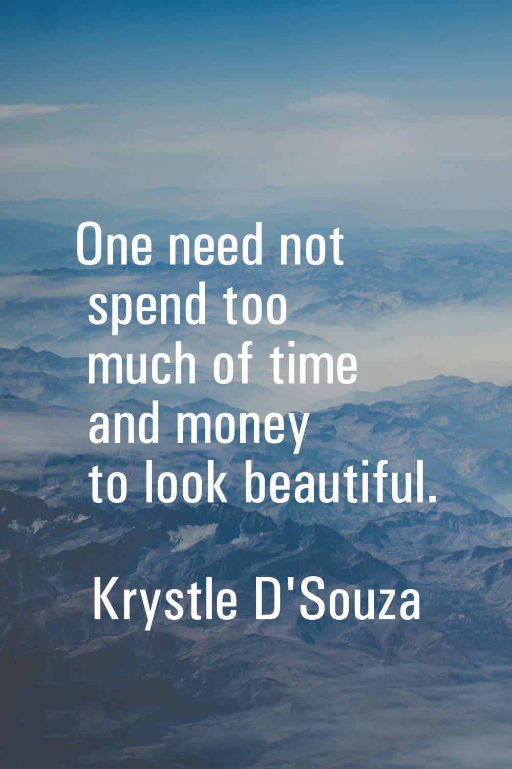 One need not spend too much of time and money to look beautiful.