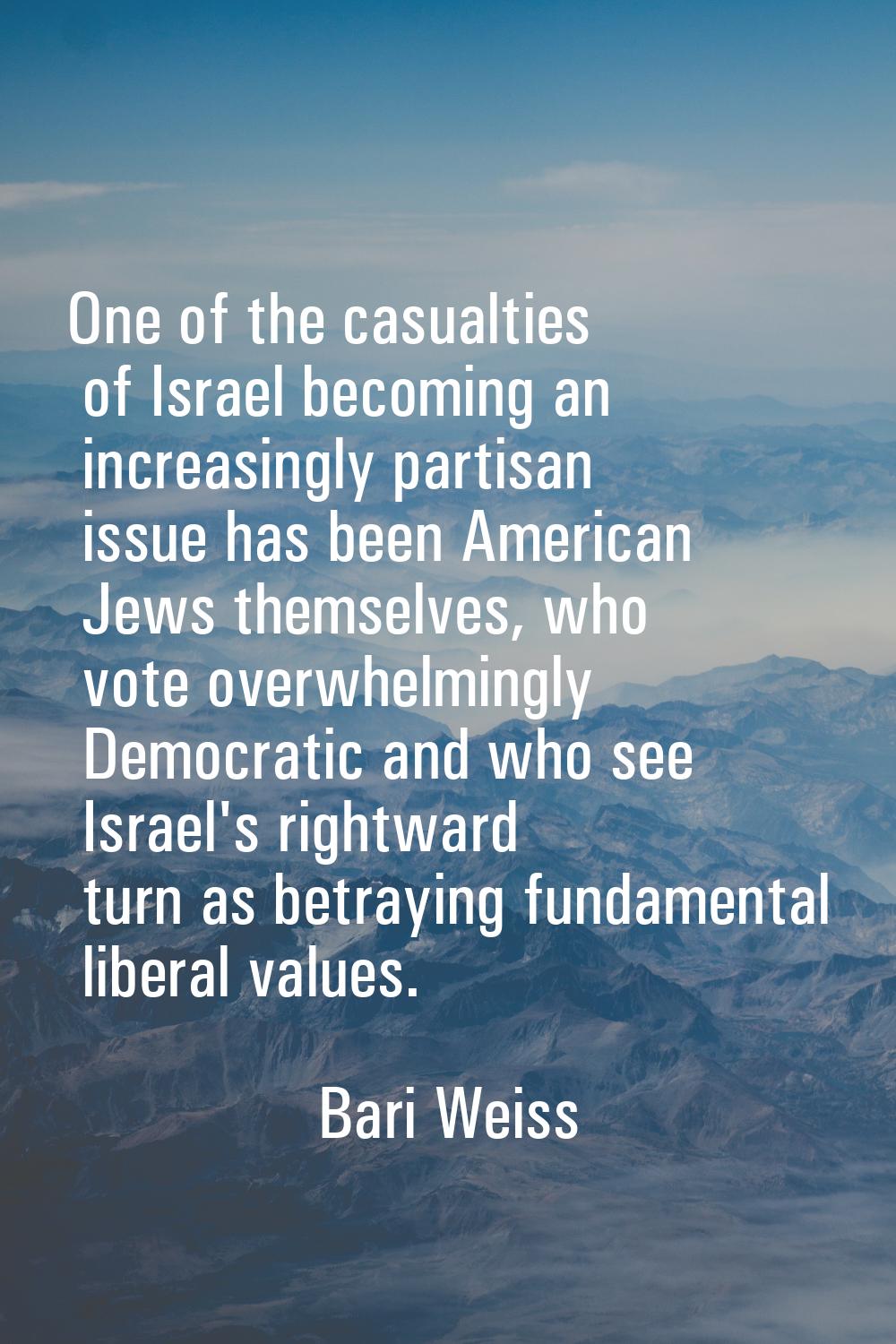 One of the casualties of Israel becoming an increasingly partisan issue has been American Jews them