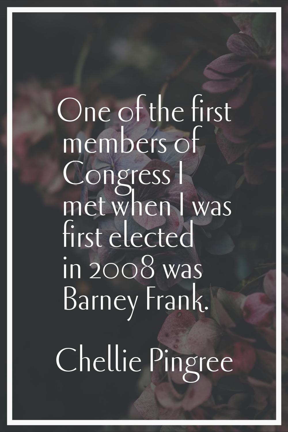 One of the first members of Congress I met when I was first elected in 2008 was Barney Frank.