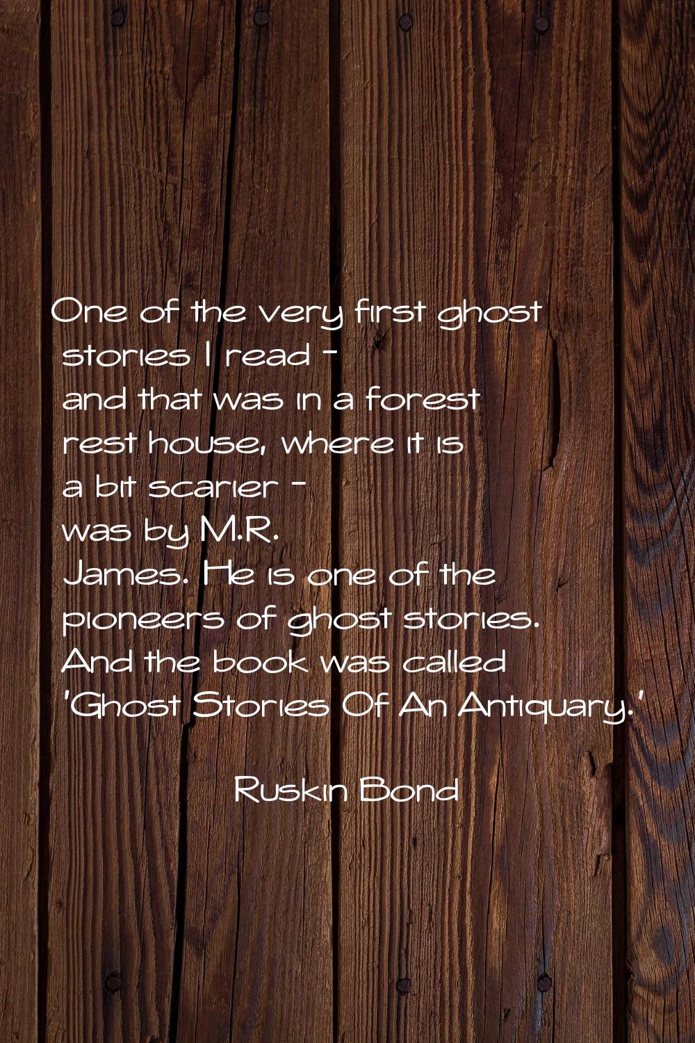 One of the very first ghost stories I read - and that was in a forest rest house, where it is a bit