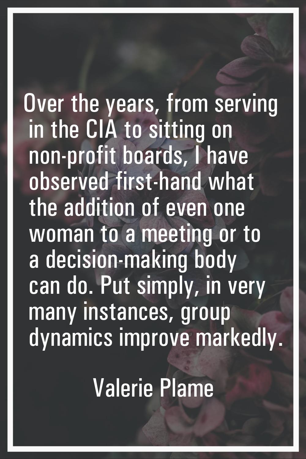 Over the years, from serving in the CIA to sitting on non-profit boards, I have observed first-hand