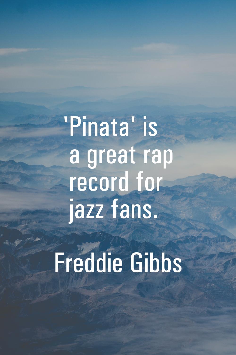 'Pinata' is a great rap record for jazz fans.