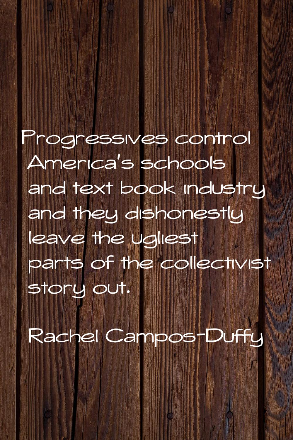 Progressives control America's schools and text book industry and they dishonestly leave the uglies