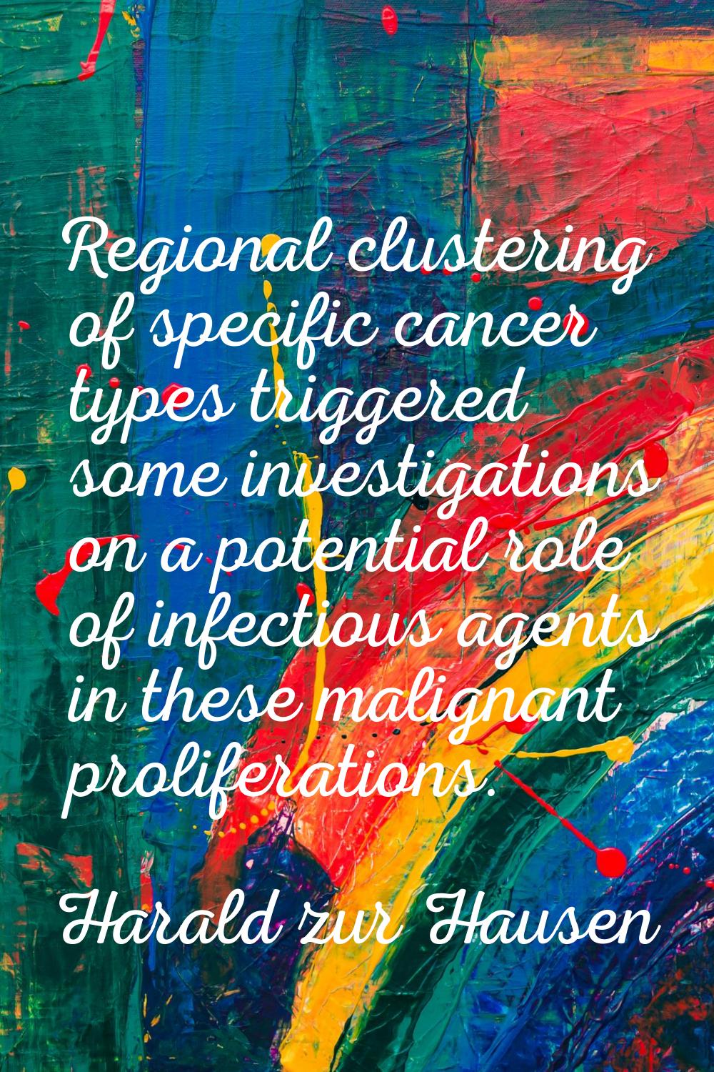 Regional clustering of specific cancer types triggered some investigations on a potential role of i