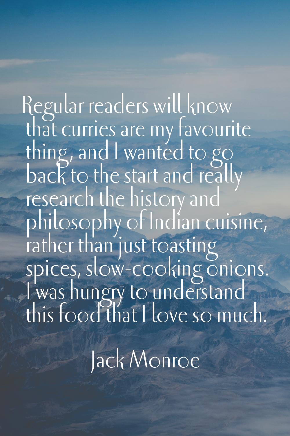 Regular readers will know that curries are my favourite thing, and I wanted to go back to the start