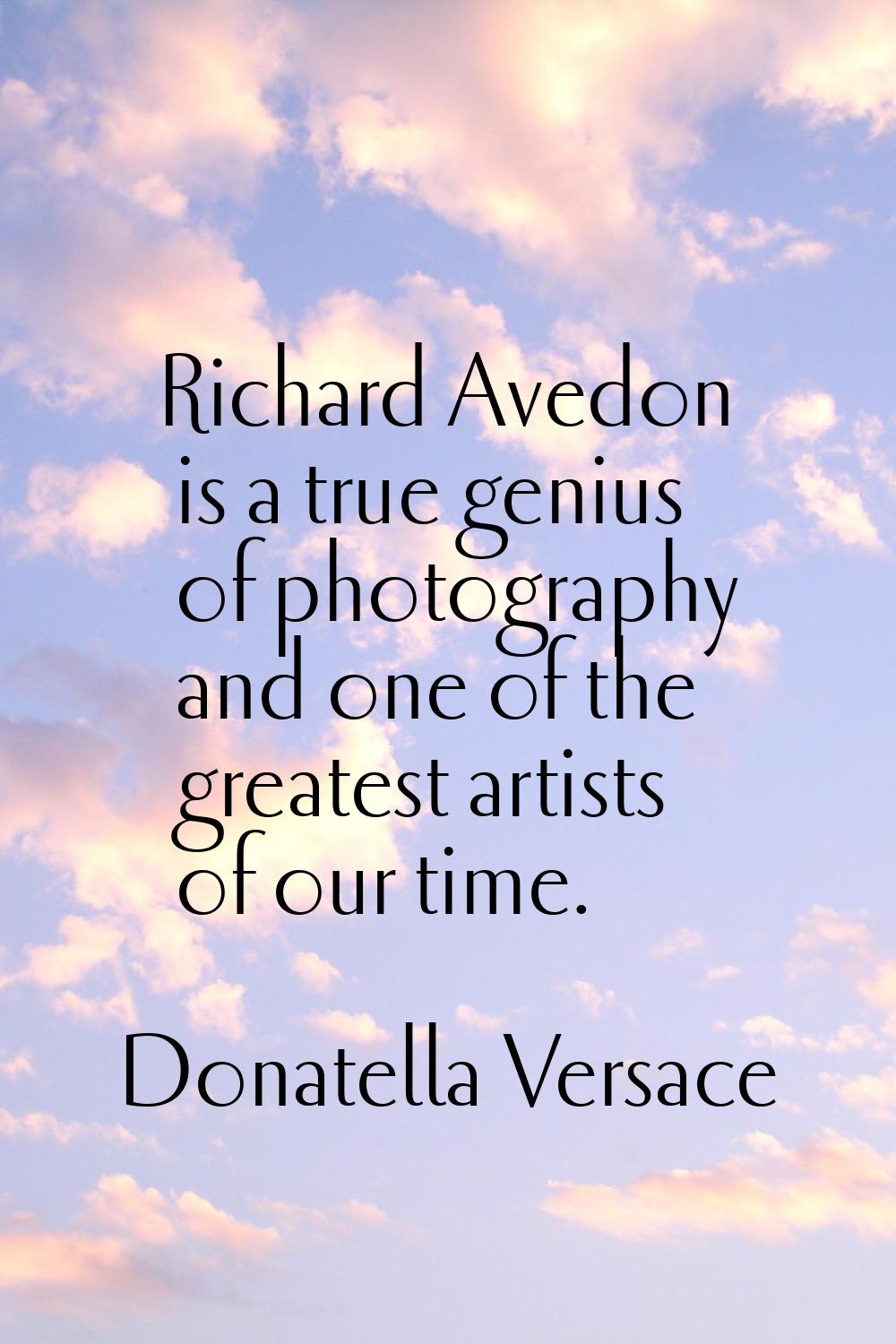Richard Avedon is a true genius of photography and one of the greatest artists of our time.
