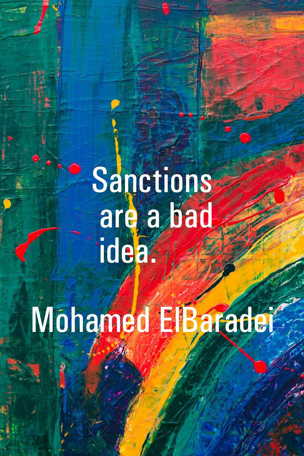 Sanctions are a bad idea.