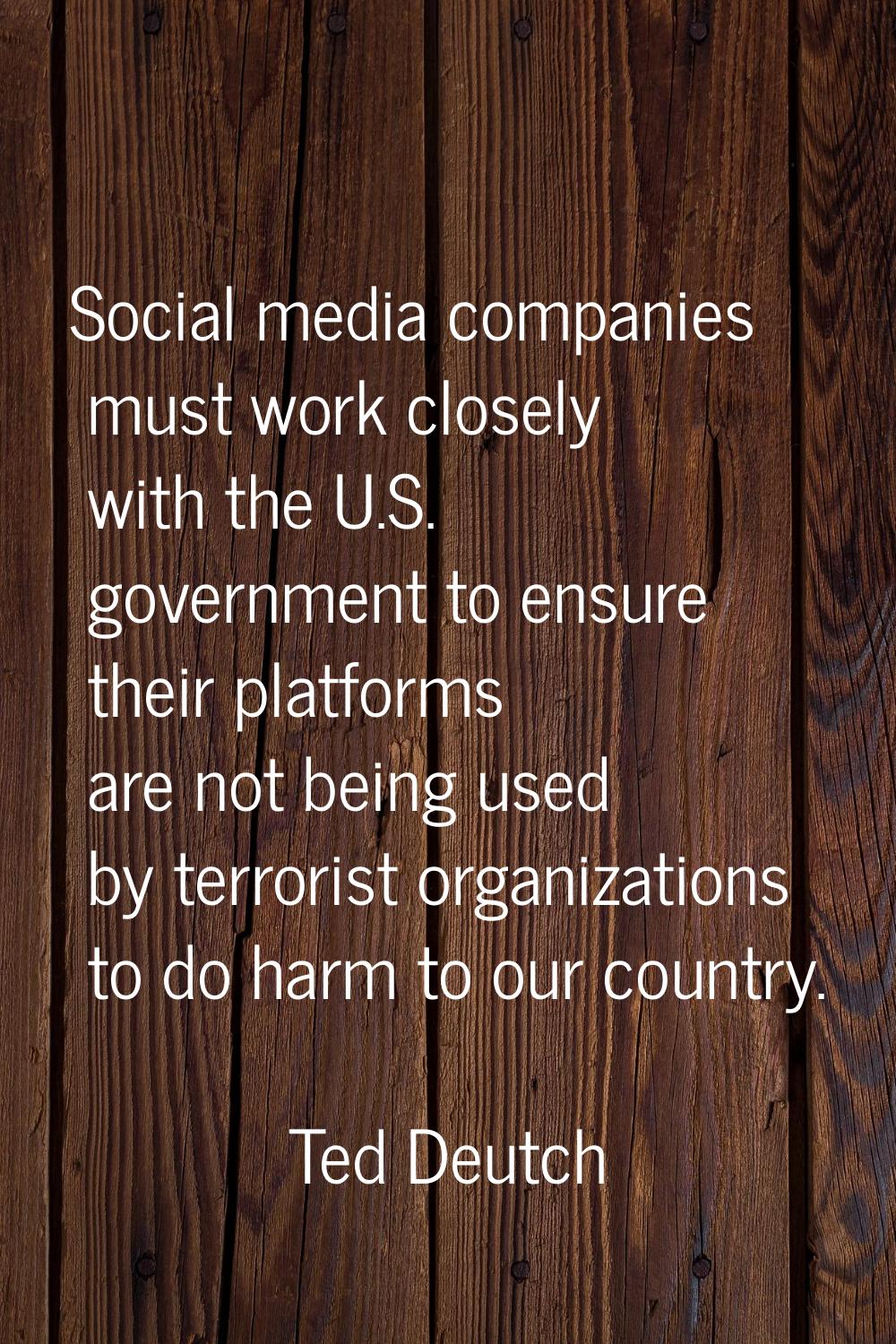 Social media companies must work closely with the U.S. government to ensure their platforms are not