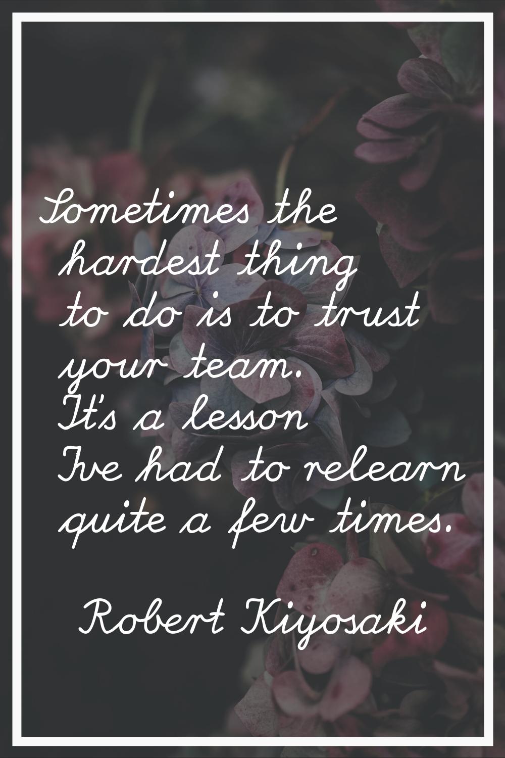 Sometimes the hardest thing to do is to trust your team. It's a lesson I've had to relearn quite a 