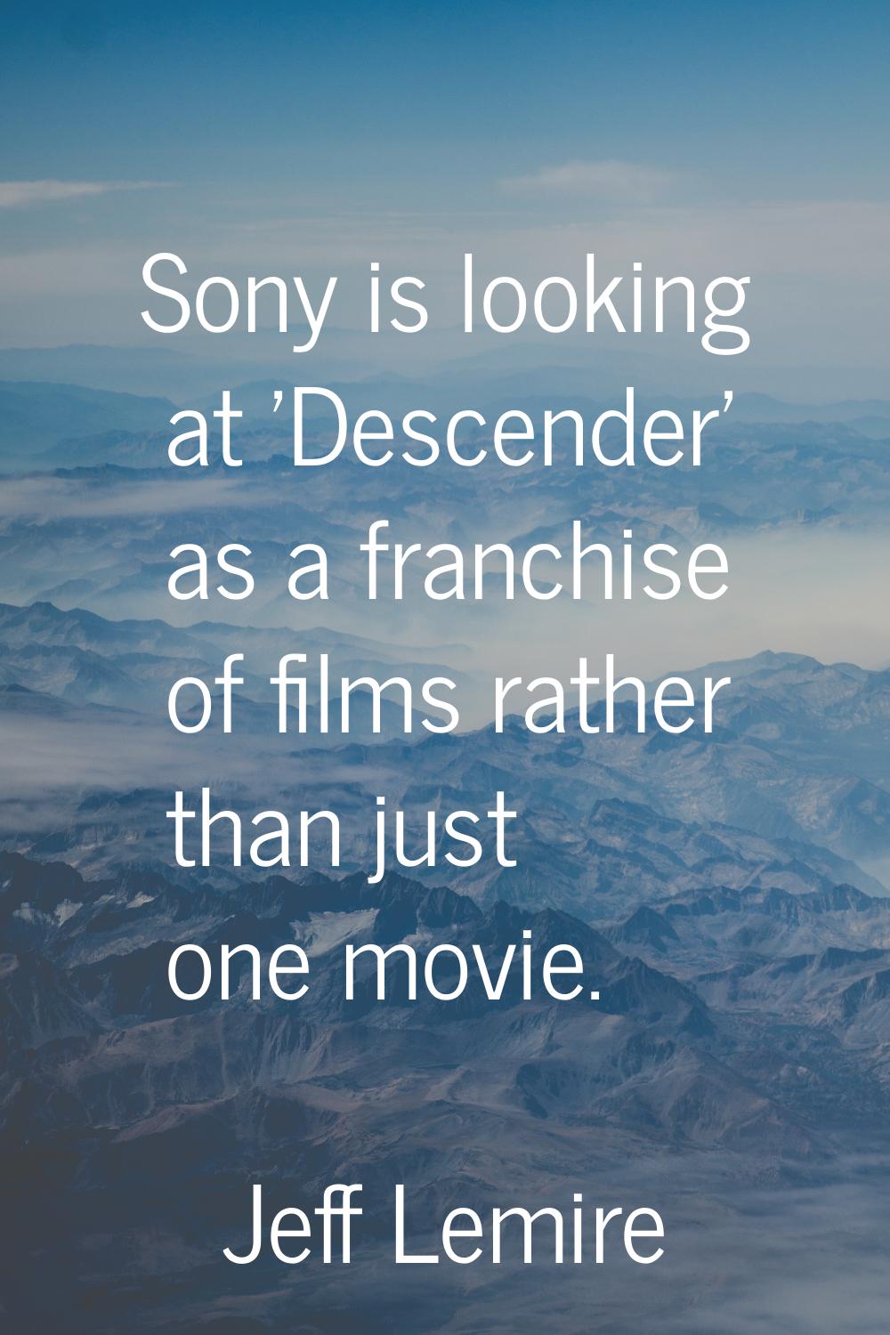 Sony is looking at 'Descender' as a franchise of films rather than just one movie.