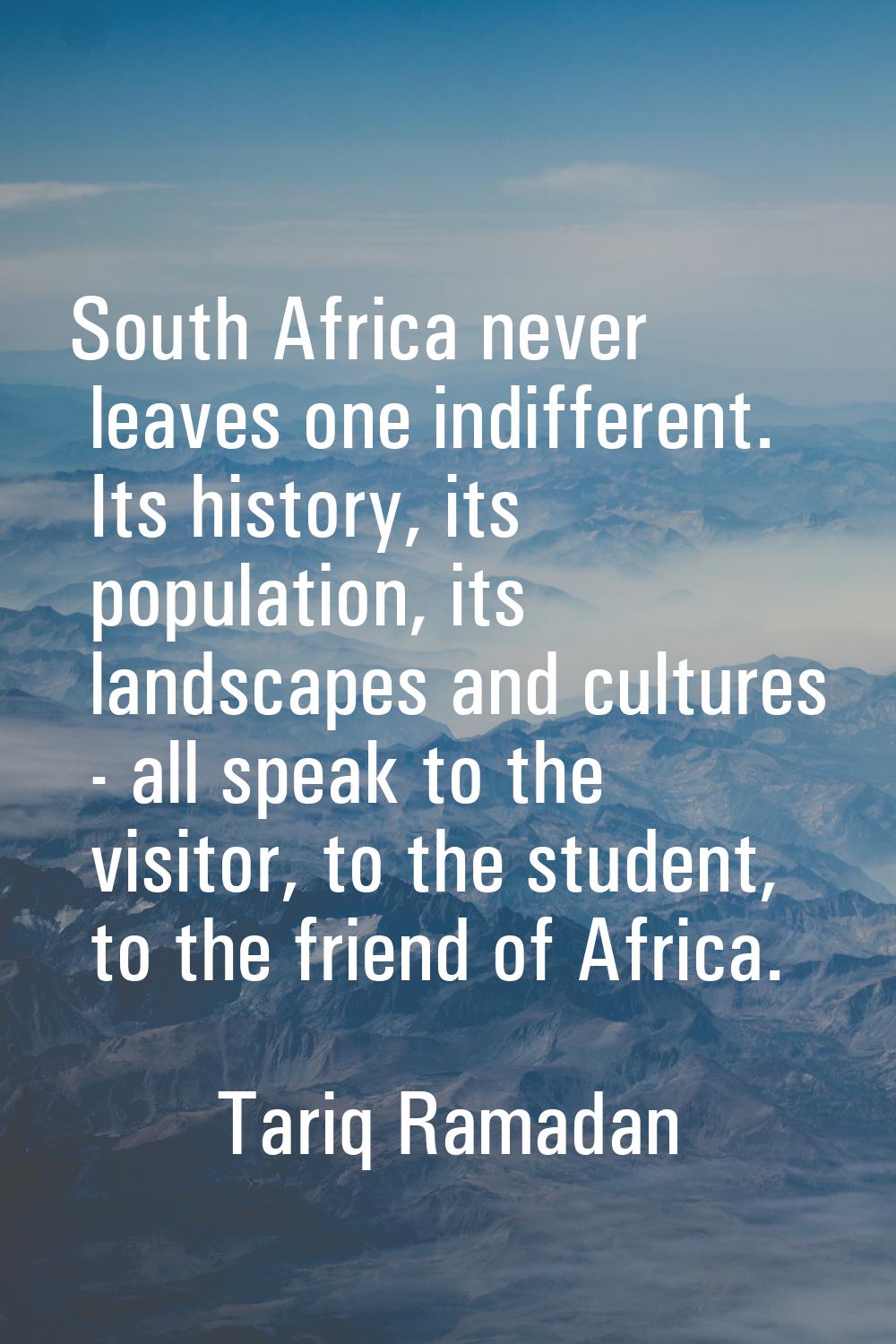South Africa never leaves one indifferent. Its history, its population, its landscapes and cultures