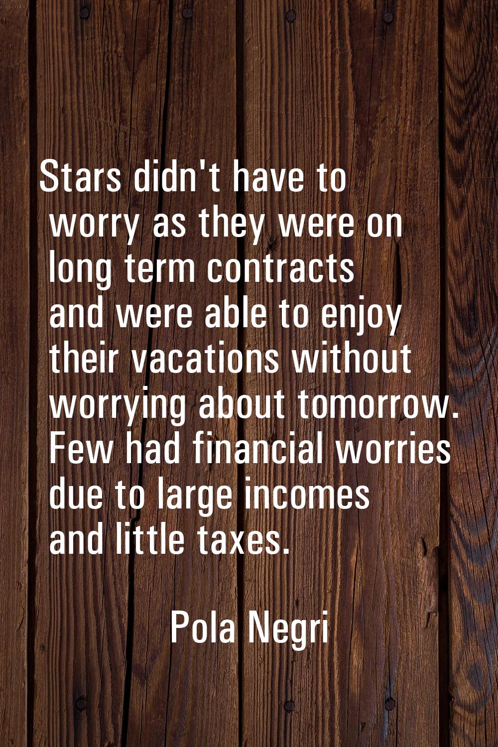 Stars didn't have to worry as they were on long term contracts and were able to enjoy their vacatio