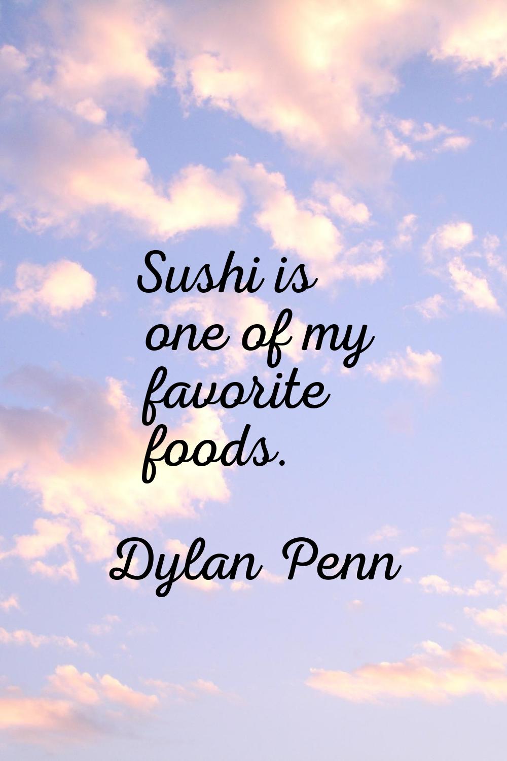 Sushi is one of my favorite foods.