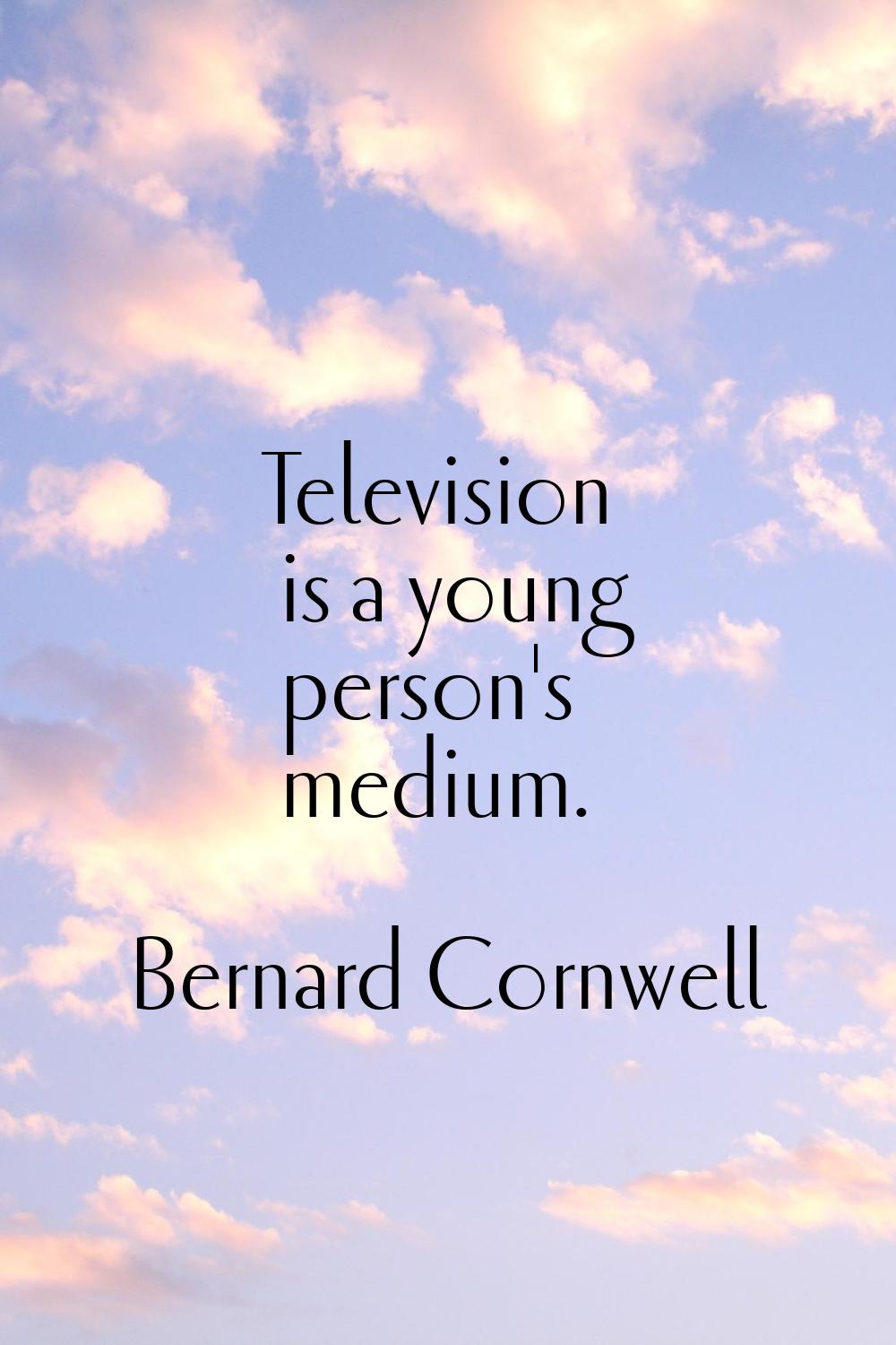 Television is a young person's medium.