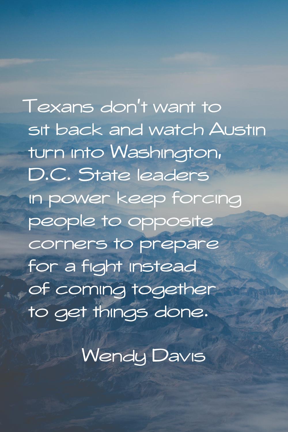 Texans don't want to sit back and watch Austin turn into Washington, D.C. State leaders in power ke