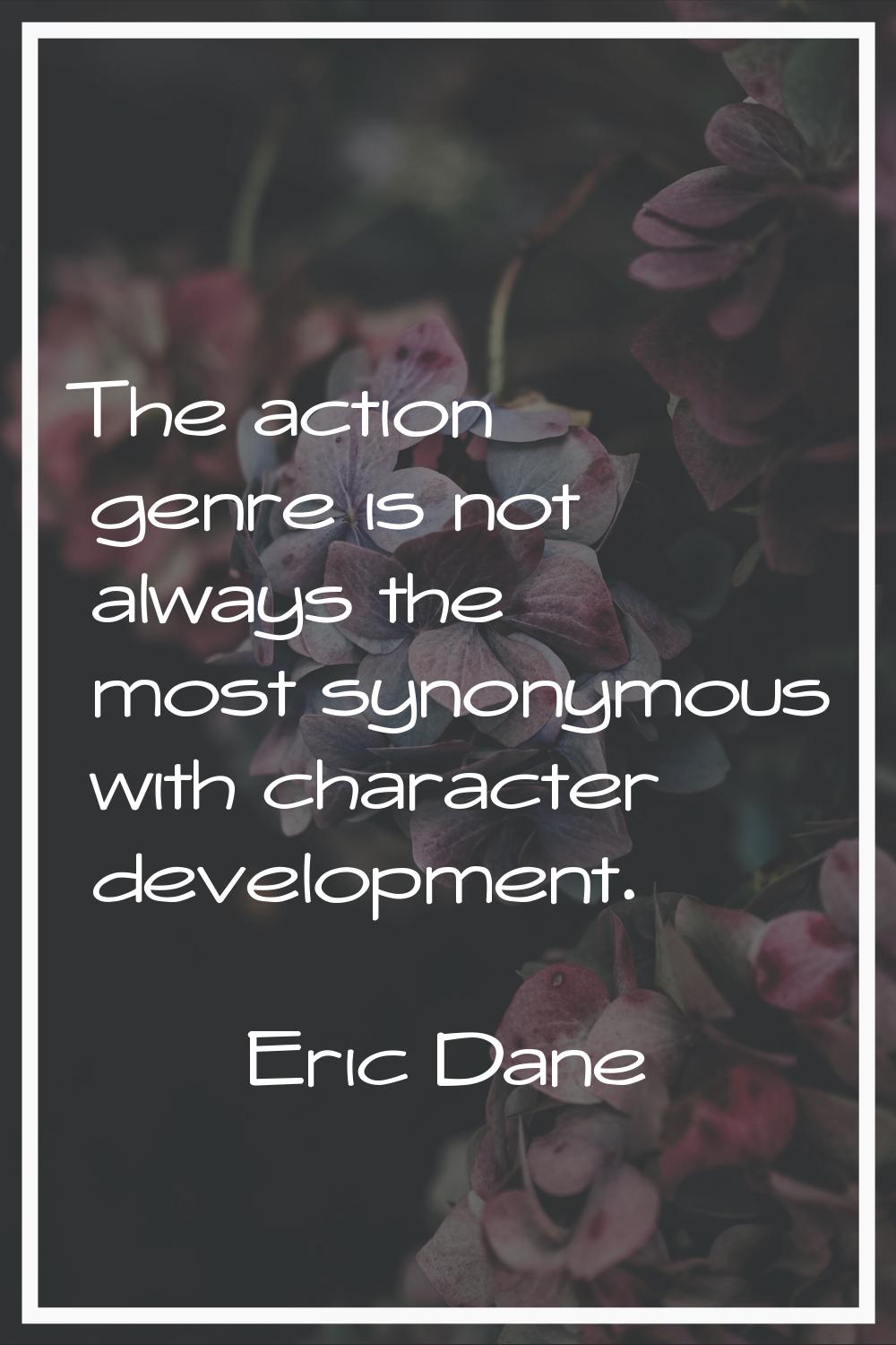 The action genre is not always the most synonymous with character development.