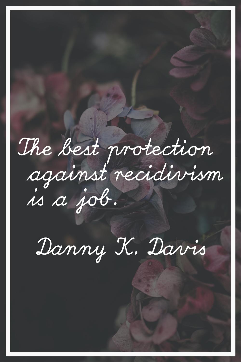 The best protection against recidivism is a job.