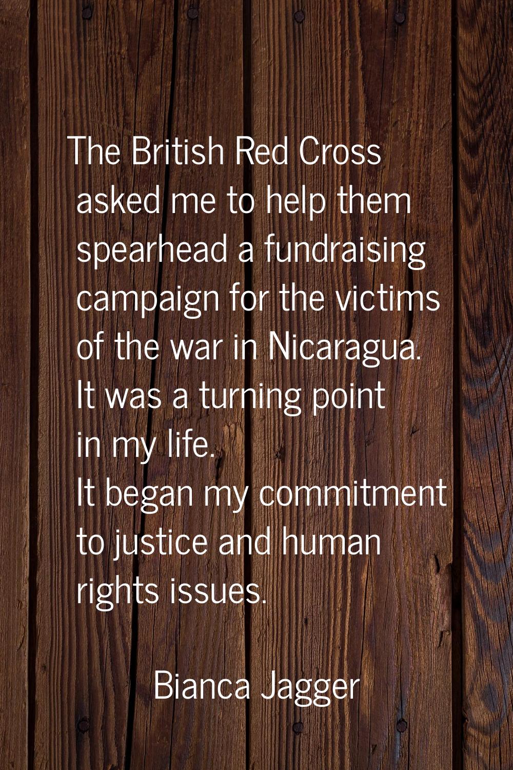 The British Red Cross asked me to help them spearhead a fundraising campaign for the victims of the