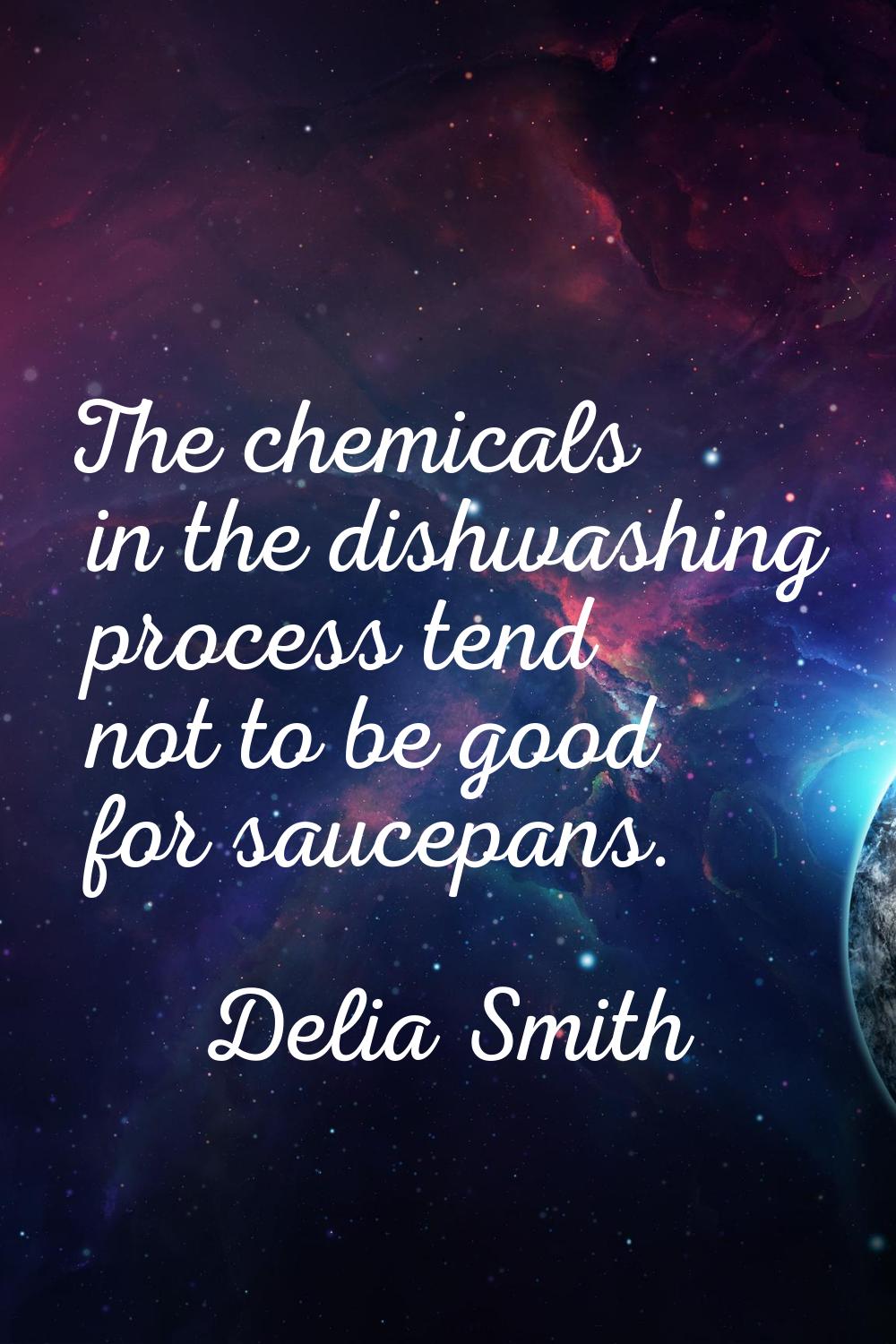 The chemicals in the dishwashing process tend not to be good for saucepans.