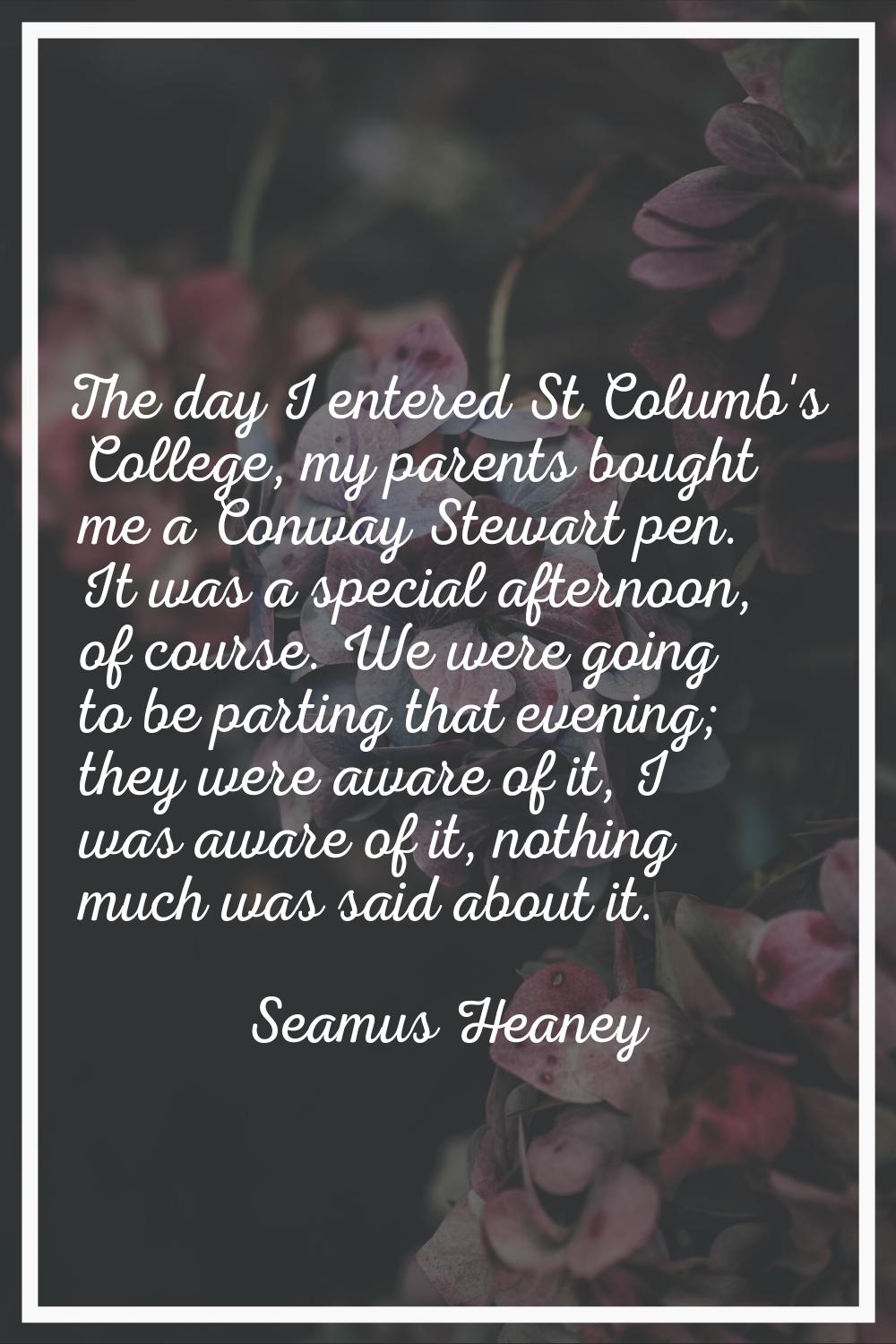 The day I entered St Columb's College, my parents bought me a Conway Stewart pen. It was a special 