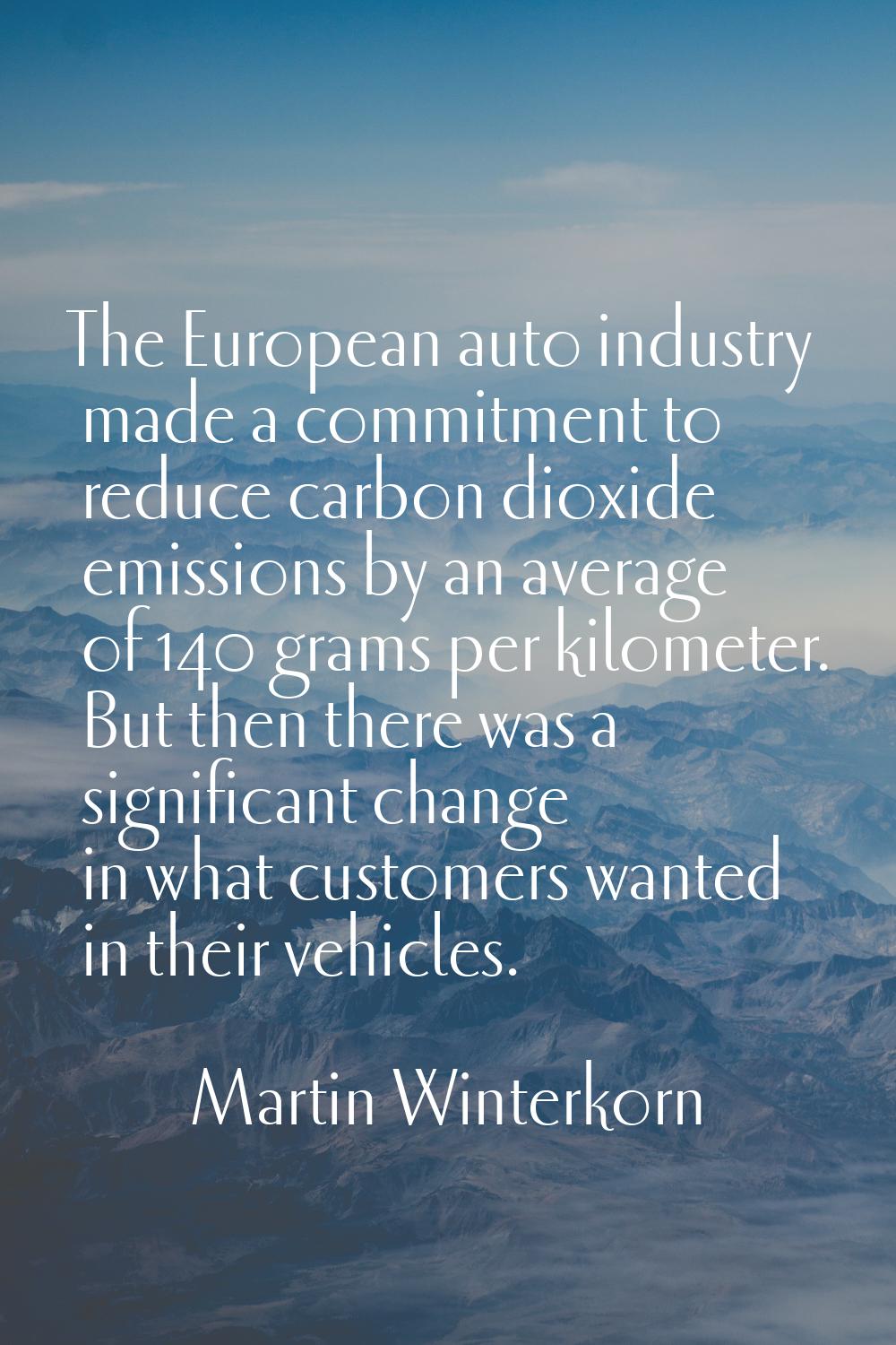 The European auto industry made a commitment to reduce carbon dioxide emissions by an average of 14