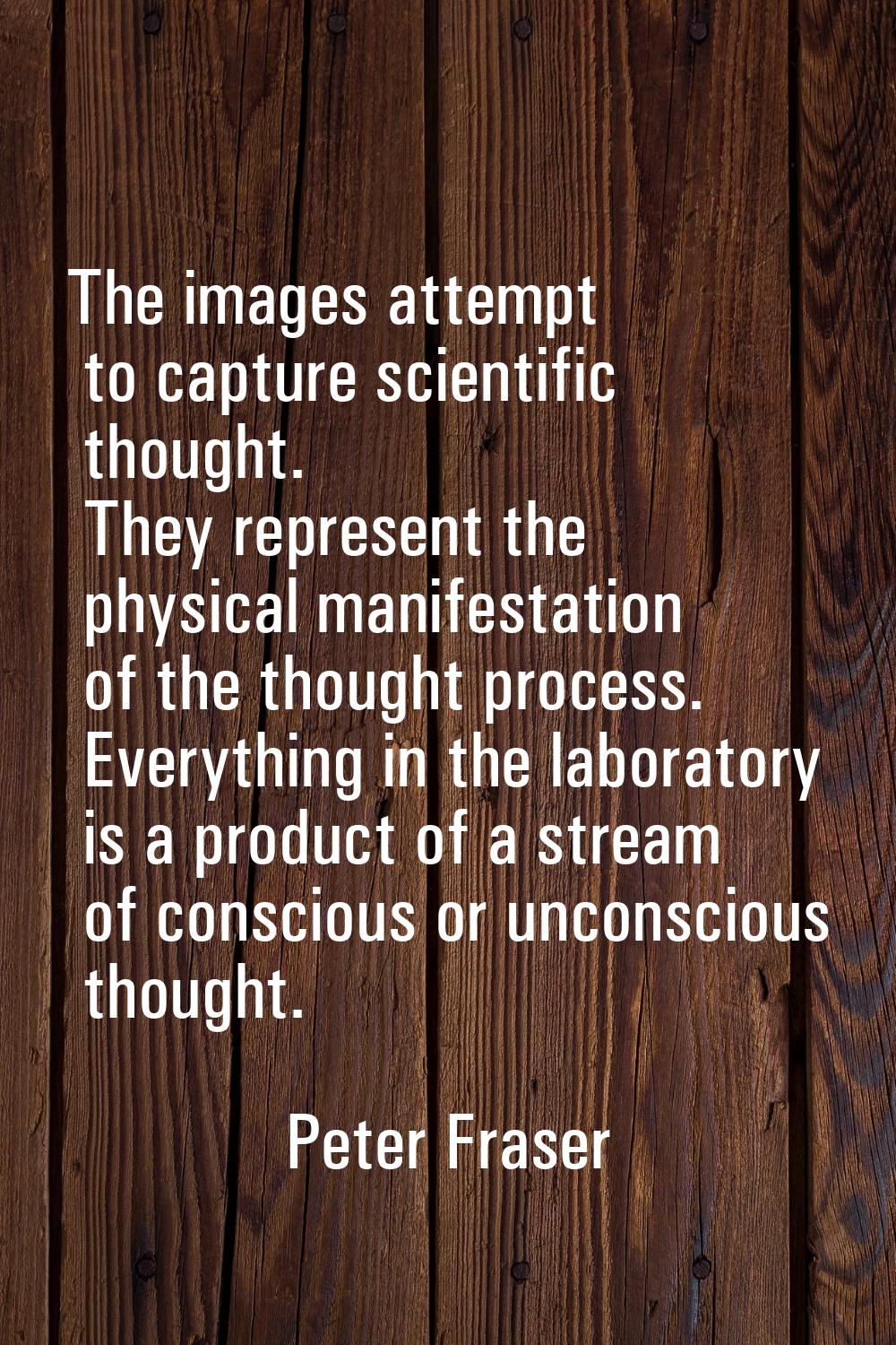 The images attempt to capture scientific thought. They represent the physical manifestation of the 
