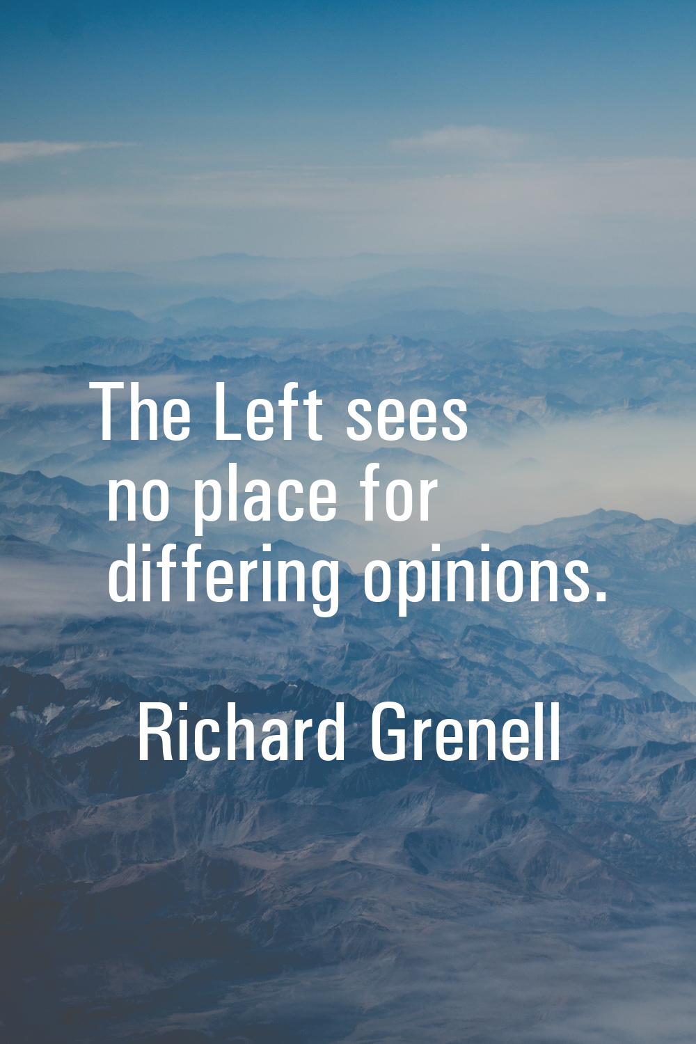The Left sees no place for differing opinions.