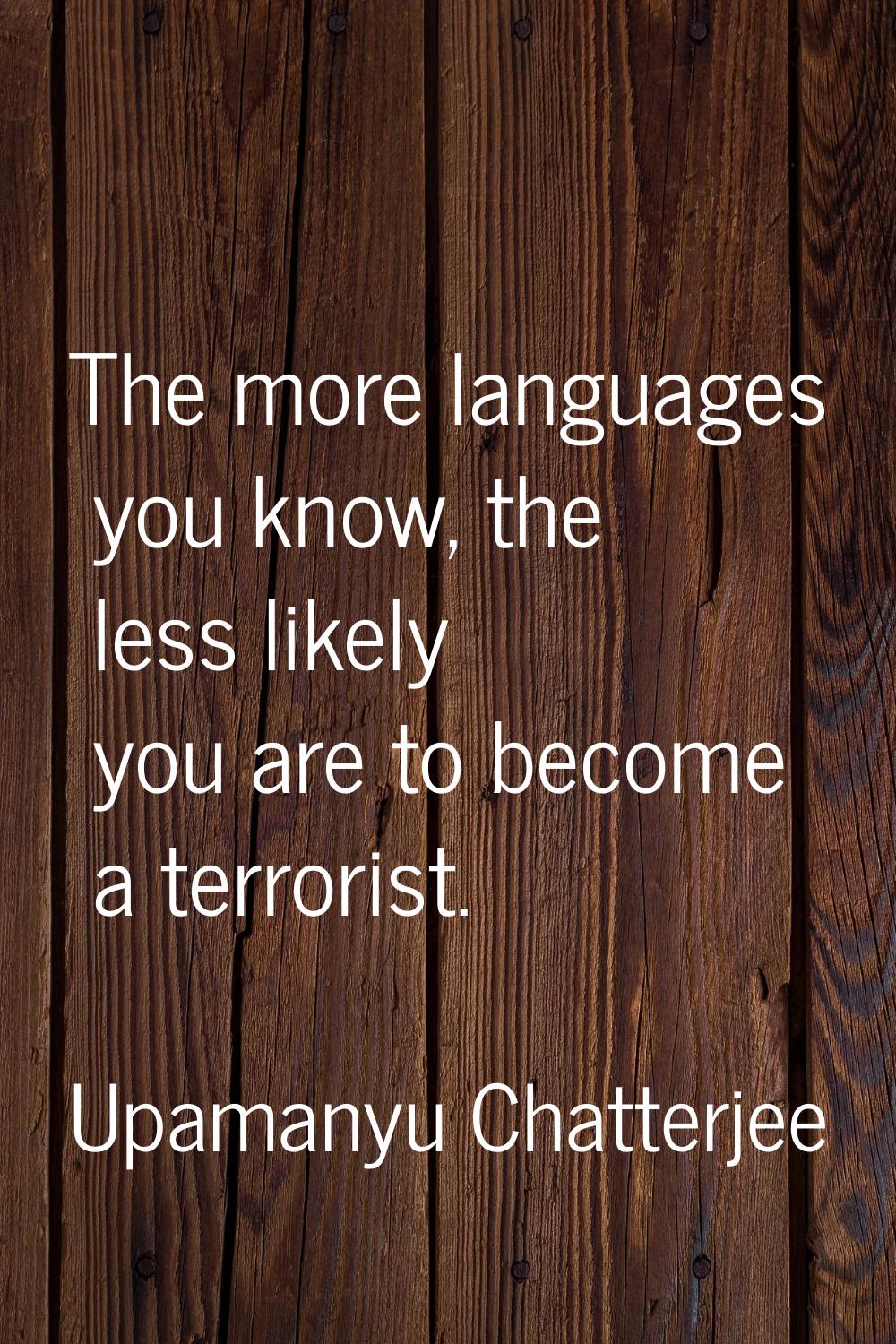 The more languages you know, the less likely you are to become a terrorist.