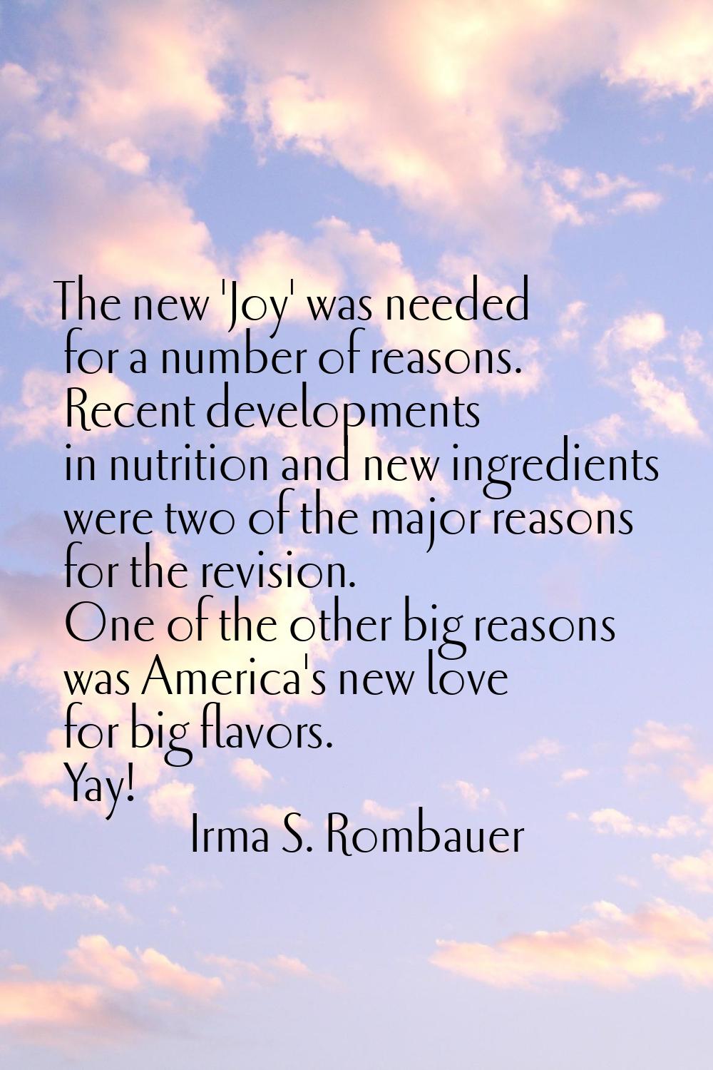 The new 'Joy' was needed for a number of reasons. Recent developments in nutrition and new ingredie