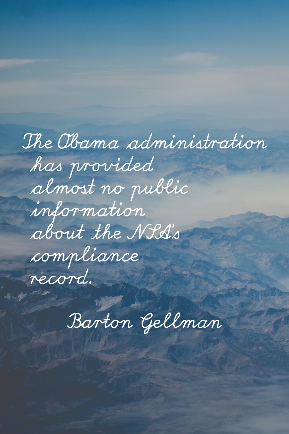 The Obama administration has provided almost no public information about the NSA's compliance recor