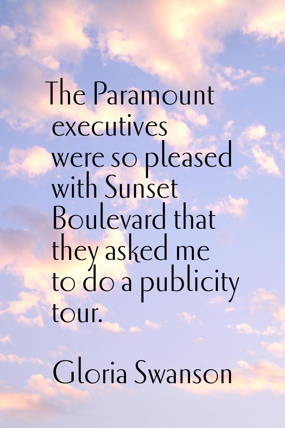 The Paramount executives were so pleased with Sunset Boulevard that they asked me to do a publicity