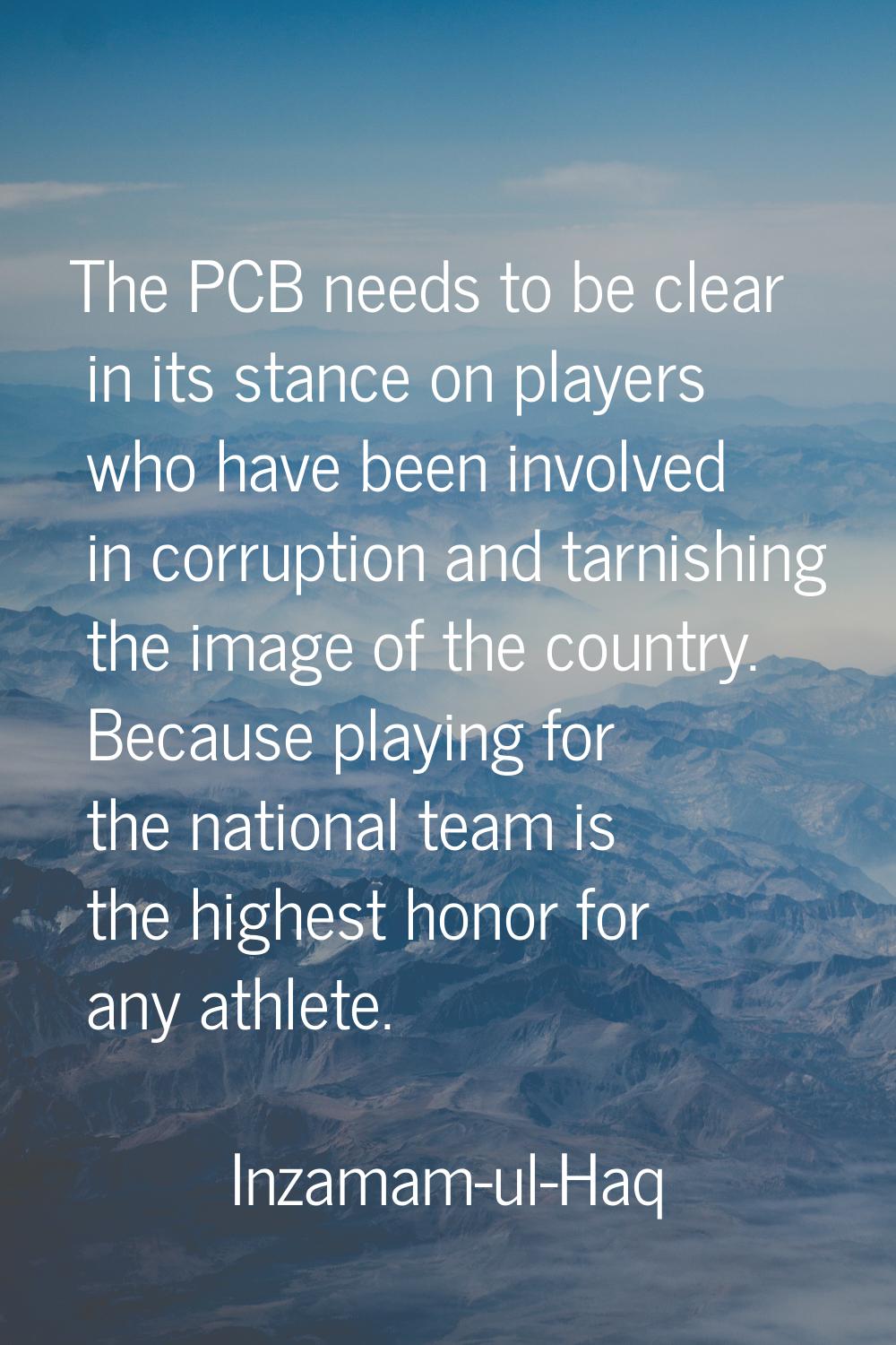 The PCB needs to be clear in its stance on players who have been involved in corruption and tarnish