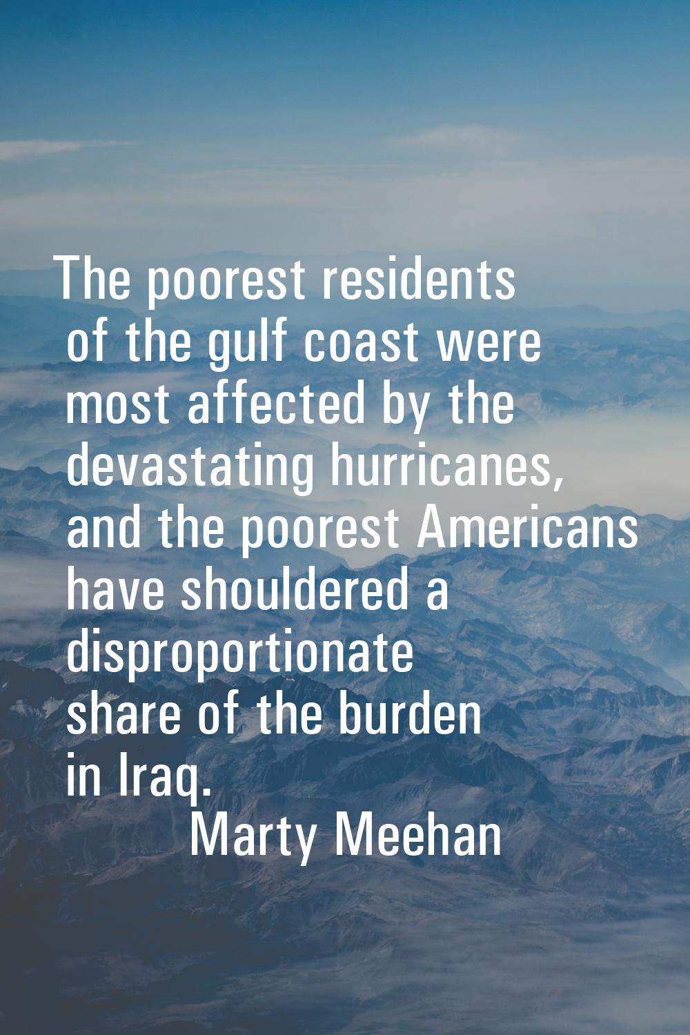The poorest residents of the gulf coast were most affected by the devastating hurricanes, and the p