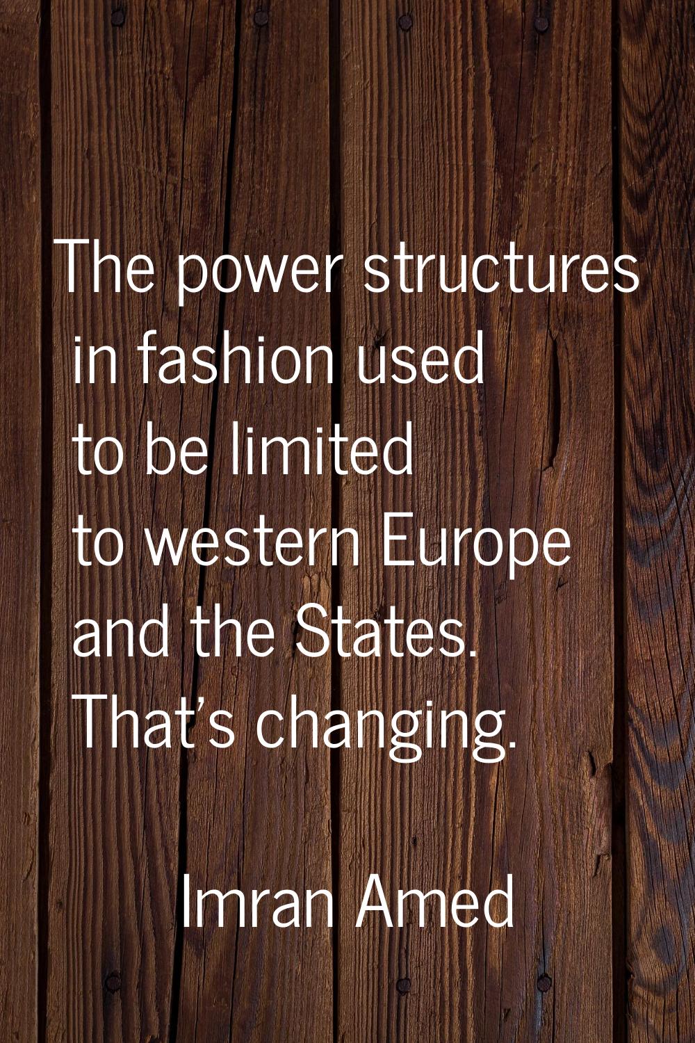 The power structures in fashion used to be limited to western Europe and the States. That's changin