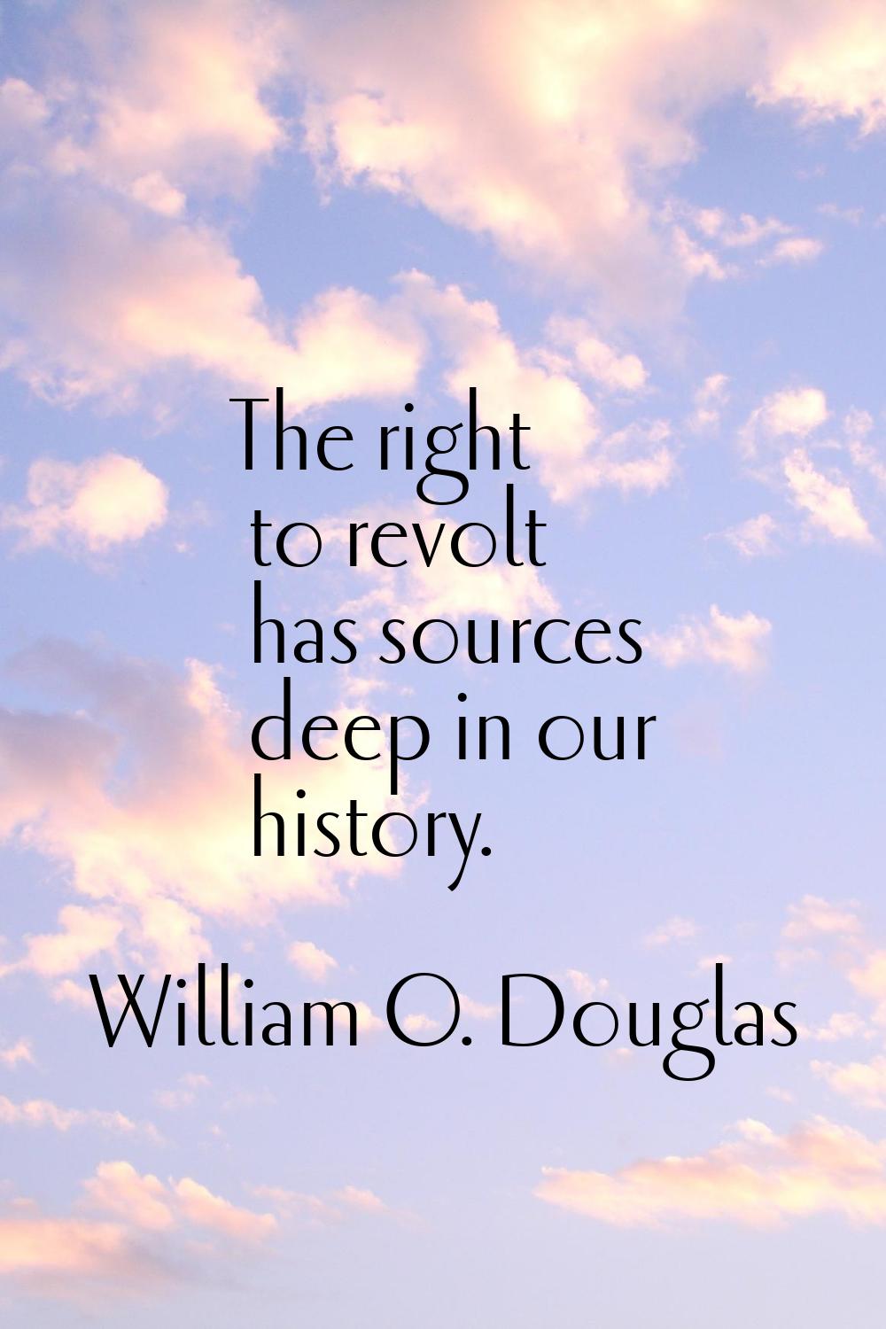 The right to revolt has sources deep in our history.