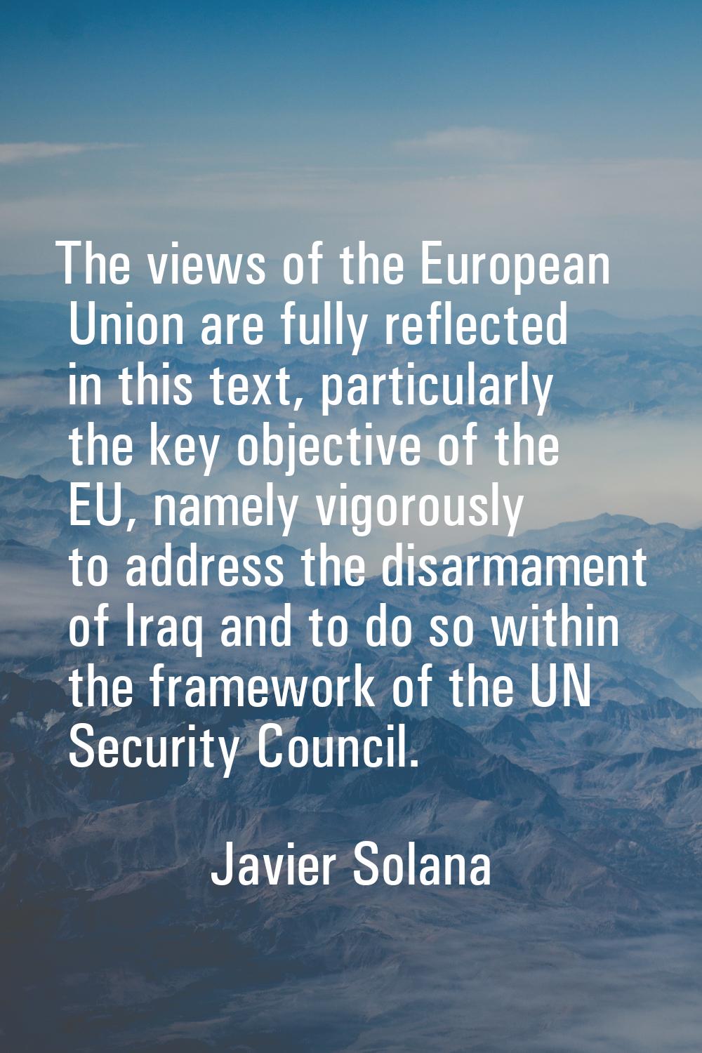 The views of the European Union are fully reflected in this text, particularly the key objective of