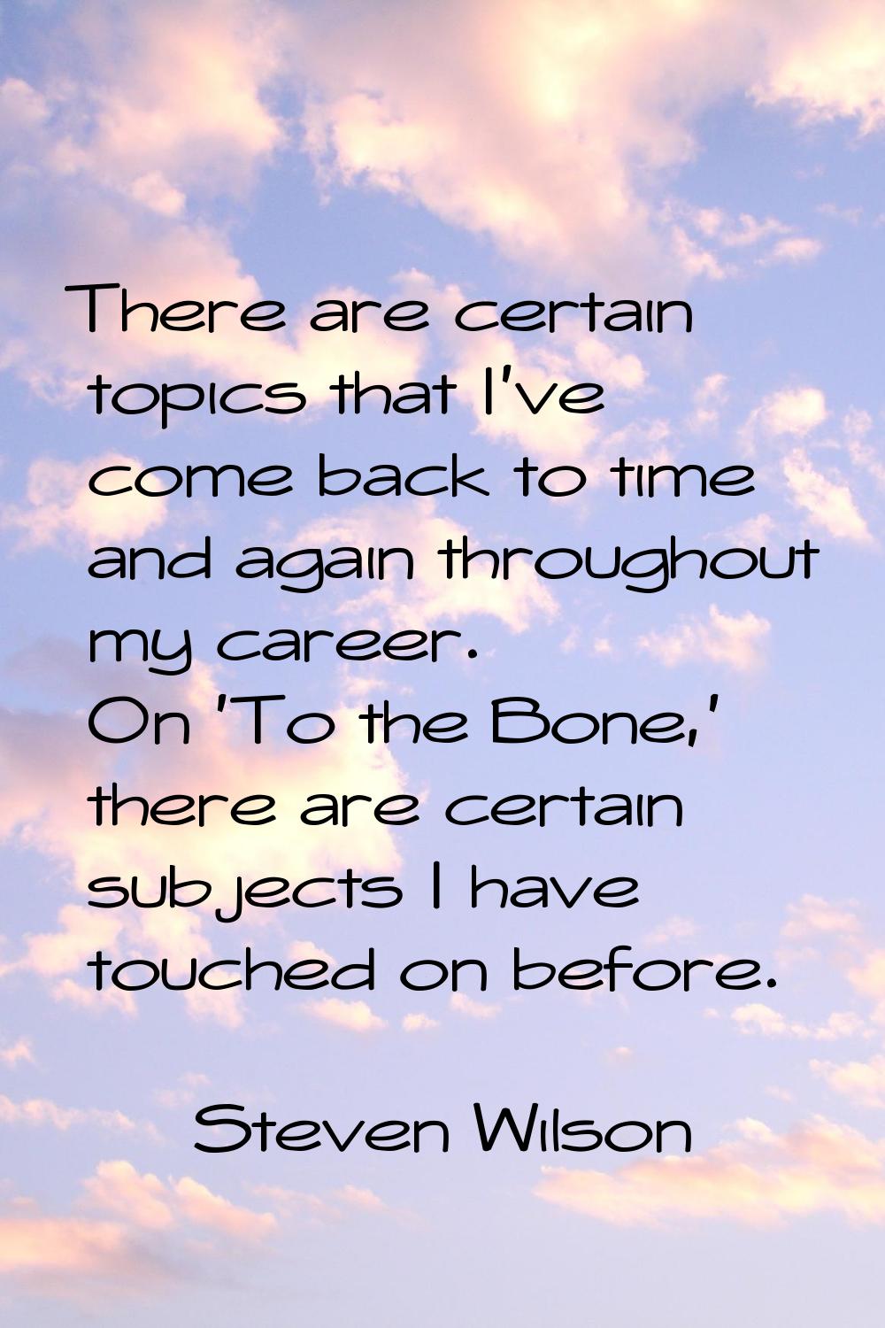 There are certain topics that I've come back to time and again throughout my career. On 'To the Bon