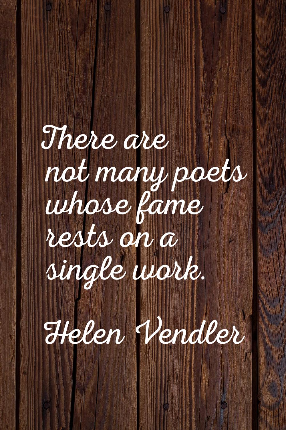 There are not many poets whose fame rests on a single work.
