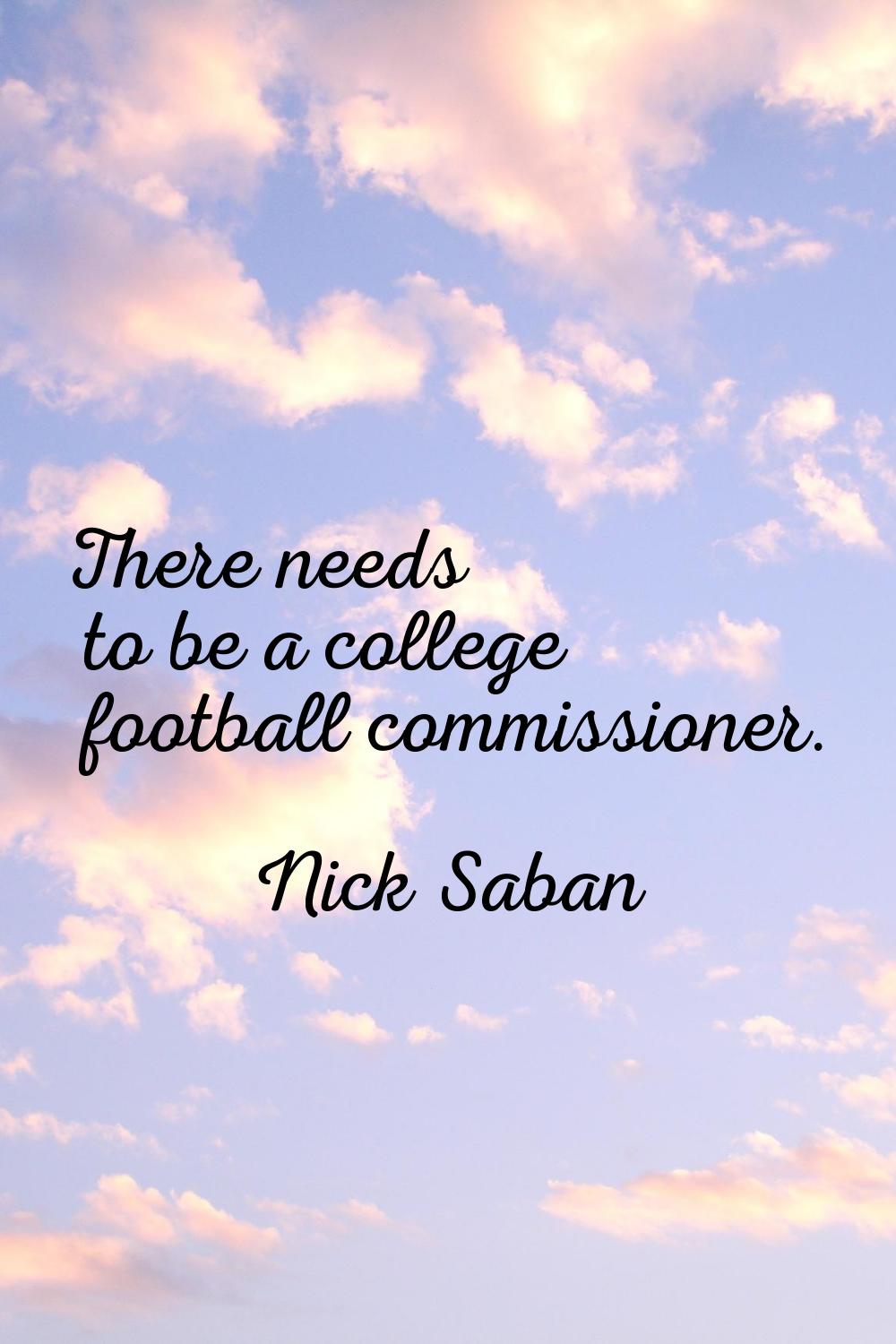 There needs to be a college football commissioner.
